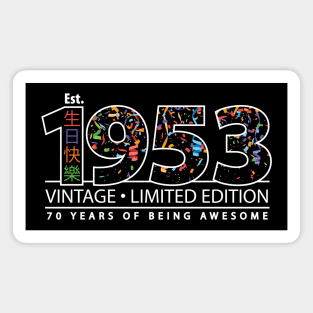 Happy 70th Est. 1953 Vintage Limited Edition 70 Years of Being Awesome Magnet